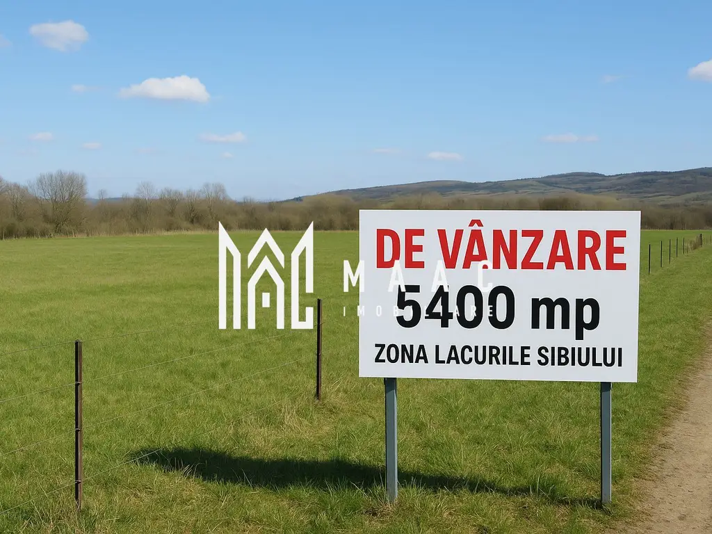 Teren de vânzare | 5400 mp | Zona Lacurile Sibiului
